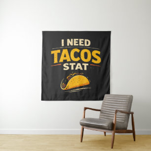 I Need Tacos Stat Tapestry