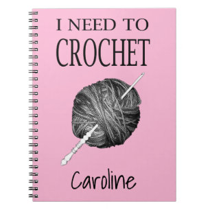 I need to crochet, personalised with your name notebook