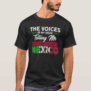 I Need To Go To Mexico Flag Roots Mexico 2 T-Shirt