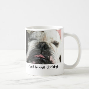 "I need to quit drinking" mug