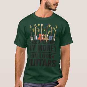 I Need To Save My Money Oh Look, Guitars Lovers Jo T-Shirt