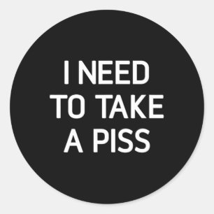 I Need To Take A Dumb Classic Round Sticker