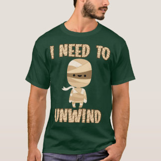 I Need To Unwind Happy Halloween Spooky Scary Cree T-Shirt