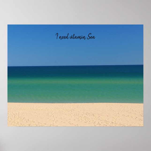 I need Vitamin Sea-- Beach, Blue, Water Poster (Front)