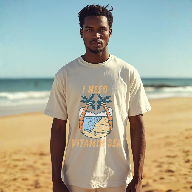 I Need Vitamin Sea  | Beach Lover Ocean Quote  T-Shirt (Creator Uploaded)