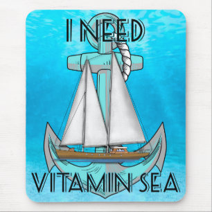 I Need Vitamin Sea Boat Mouse Pad