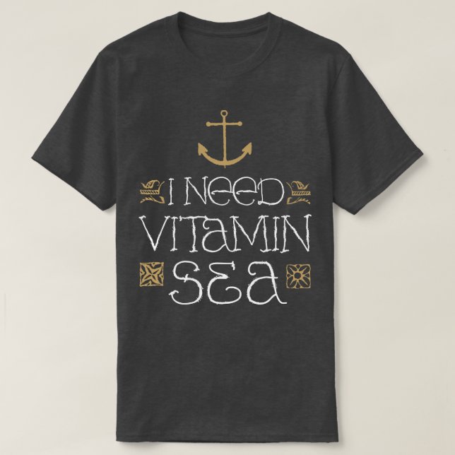 I Need Vitamin Sea by Tobe Fonseca T-Shirt (Design Front)