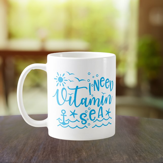 I need vitamin sea coffee mug (For the cruise fanatic when they're not at sea.)