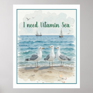 I Need Vitamin Sea, Fun Beach Quote Poster