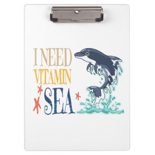 I Need Vitamin Sea Funny Orca Dolphin Summer Clipboard