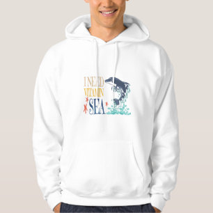 I Need Vitamin Sea Funny Orca Dolphin Summer Hoodie