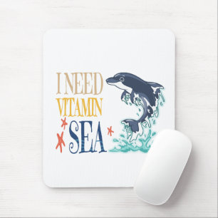 I Need Vitamin Sea Funny Orca Dolphin Summer  Mouse Pad
