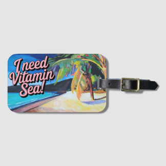 I Need Vitamin Sea Luggage Tag