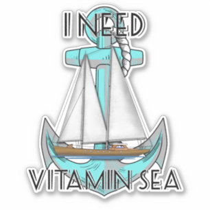I Need Vitamin Sea Nautical Sailboat