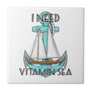 I Need Vitamin Sea Nautical Sailboat Ceramic Tile