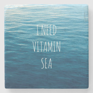I NEED VITAMIN SEA - Stone coaster for sea lovers.