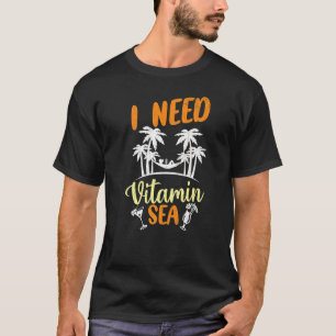 I Need Vitamin Sea  Summer Holidays Beach  Graphic T-Shirt