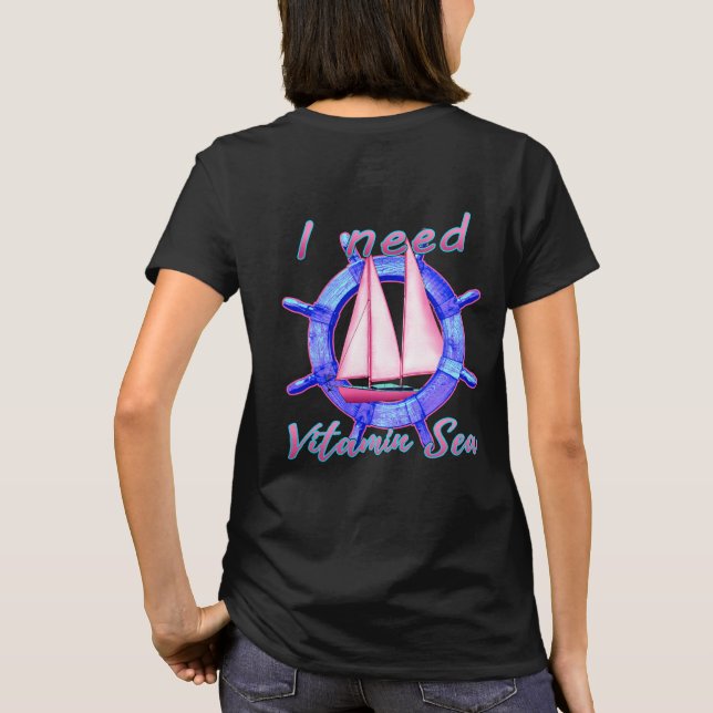 I Need Vitamin Sea T-Shirt (Back)