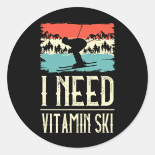 I Need Vitamin Skiing Lover Ice Ski Winter Sport S Classic Round Sticker