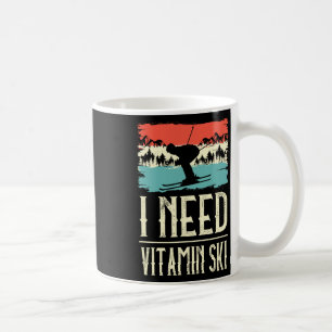 I Need Vitamin Skiing Lover Ice Ski Winter Sport S Coffee Mug