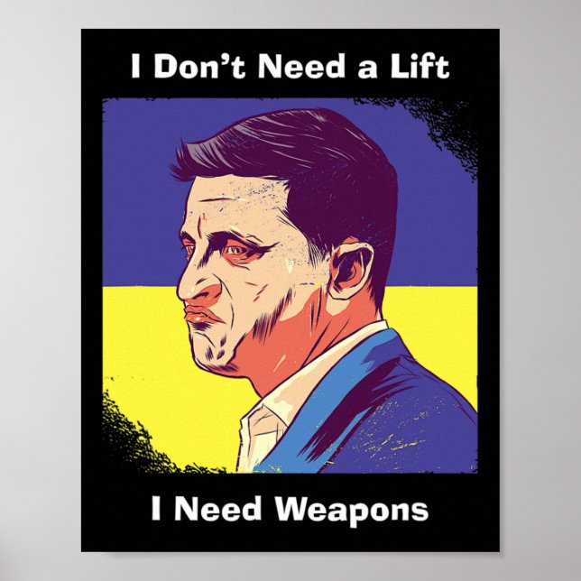 I Need Weapons - Zelensky Ukraine  Poster (Front)