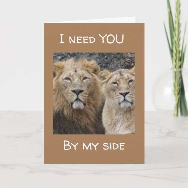 **I NEED YOU BY MY SIDE** LOVING LIONS CARD (Front)