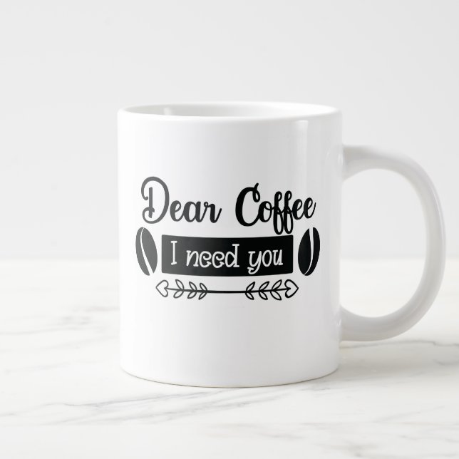 I Need You Coffee! Large Coffee Mug (Right)