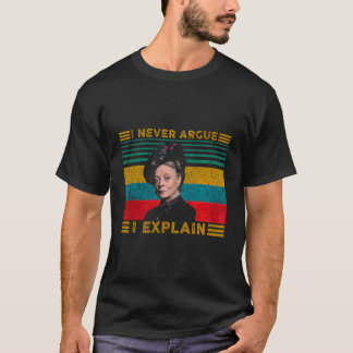 I Never Argue I Explain Vintage T Shirt