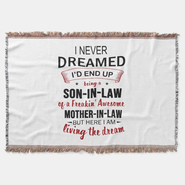 I Never Dreamed Being Son-In-Law Freakin' Awesome Throw Blanket (Front)