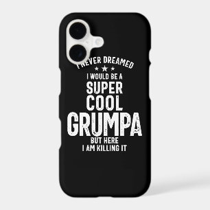 I Never Dreamed I Would Be a Super Cool Grumpa