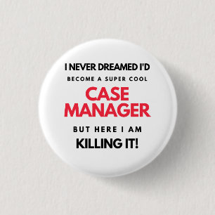 I Never Dreamed I'd Become A Super Cool Case 2 3 Cm Round Badge