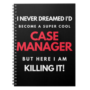 I Never Dreamed I'd Become A Super Cool Case Notebook