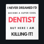 I Never Dreamed I'd Become A Super Cool Dentist 2 Notepad<br><div class="desc">I Never Dreamed I'd Become A Super Cool Dentist design. This is a short funny quote which is great as an appreciation gift idea for Dentists. Also suitable as Dentist Gifts.</div>
