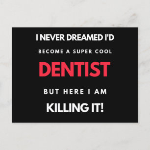 I Never Dreamed I'd Become A Super Cool Dentist Holiday Postcard