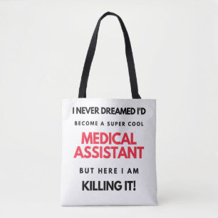 I Never Dreamed I'd Become A Super Cool Medical 2 Tote Bag