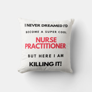 I Never Dreamed I'd Become A Super Cool Nurse 2 Cushion