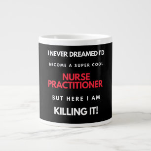 I Never Dreamed I'd Become A Super Cool Nurse Large Coffee Mug