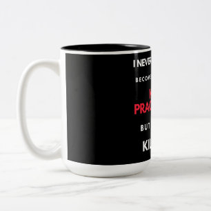 I Never Dreamed I'd Become A Super Cool Nurse Two-Tone Coffee Mug