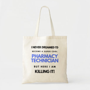I Never Dreamed I'd Become A Super Cool Pharmacy 2 Tote Bag