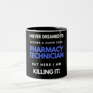 I Never Dreamed I'd Become A Super Cool Pharmacy Two-Tone Coffee Mug