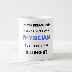 I Never Dreamed I'd Become A Super Cool Physician2 Large Coffee Mug