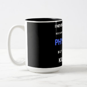 I Never Dreamed I'd Become A Super Cool Physician Two-Tone Coffee Mug