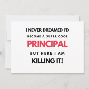 I Never Dreamed I'd Become A Super Cool Principal2 Holiday Card