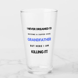 I Never Dreamed I'd Become A SuperCool Grand bl Glass