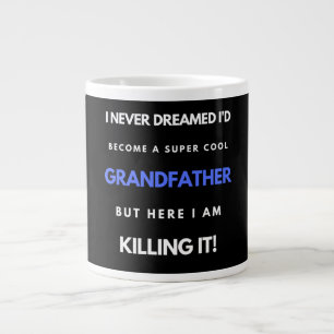 I Never Dreamed I'd Become A SuperCool Grandfather Large Coffee Mug