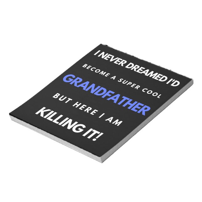 I Never Dreamed I'd Become A SuperCool Grandfather Notepad (Rotated)