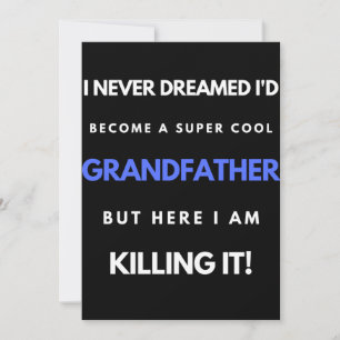 I Never Dreamed I'd Become A SuperCool Grandfather Thank You Card