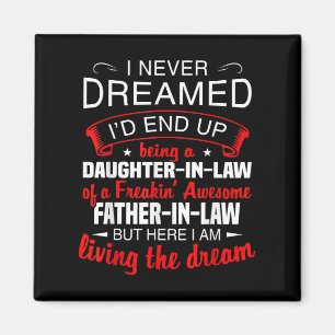 I Never Dreamed Id End Up Being A Daughter In Law Magnet