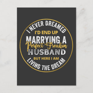 I Never Dreamed I'd End Up Being A Perfect Freakin Postcard