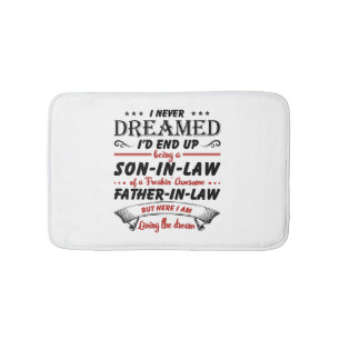 I Never Dreamed I'd End Up Being A Son-In-Law Bath Mat